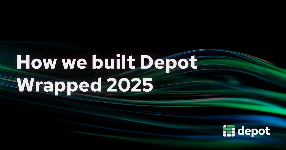 How we built Depot Wrapped 2025 banner